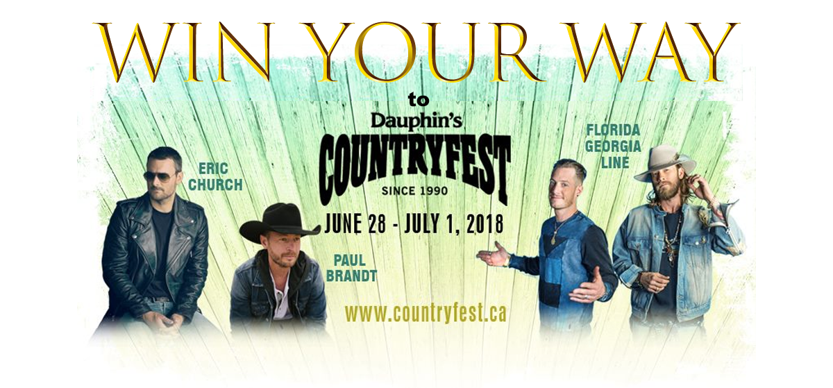 Win Your Way to Dauphin's Countryfest!