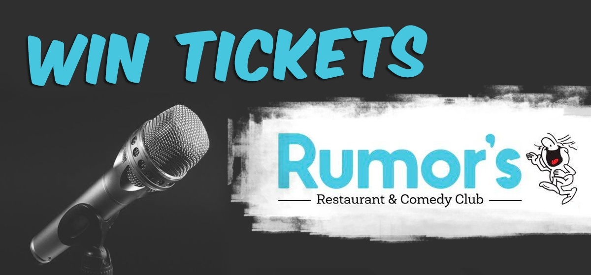 Win Tickets to Rumor's Restaurant & Comedy Club!